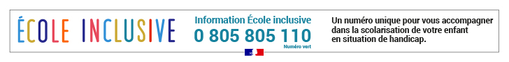 Un numéro unique pour vous accompagner dans la scolarisation de votre enfant en situation de handicap : 0 805 805 110